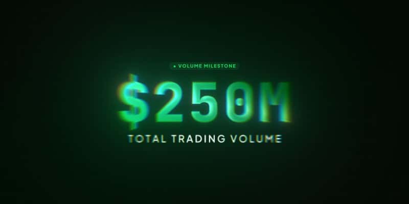 $250M Trading Volume