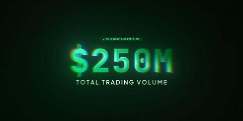 $250M Trading Volume