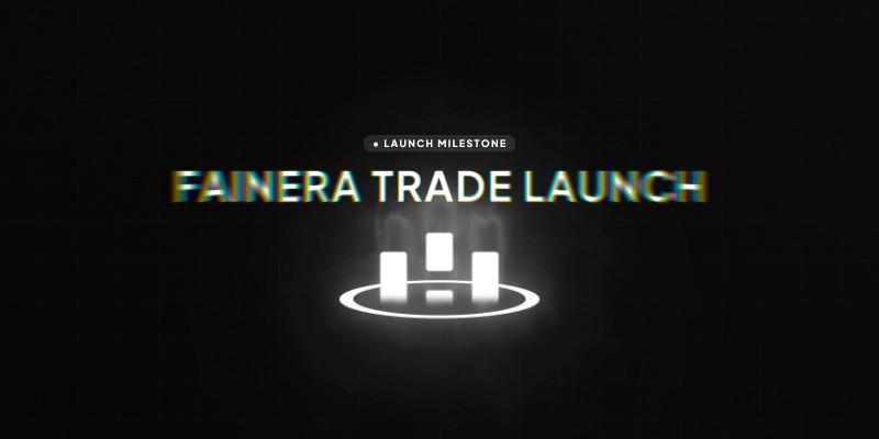FainEra Trade Launch